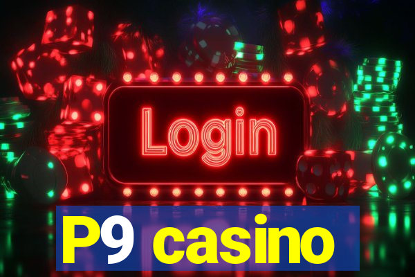 P9 casino